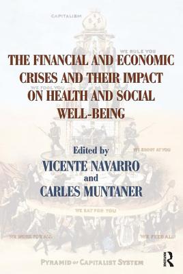 The Financial and Economic Crises and Their Impact on Health and Social Well-Being