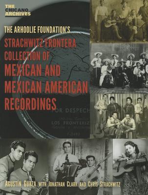 The Strachwitz Frontera Collection of Mexican and Mexican American Recordings