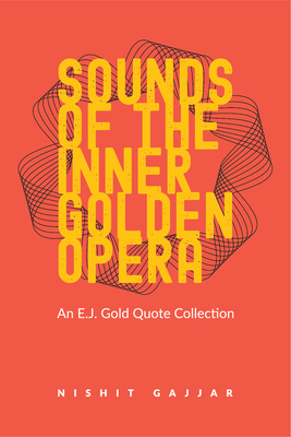 Sounds of the Inner Golden Opera