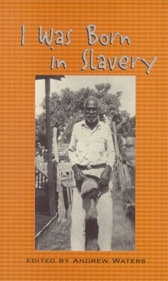 I Was Born in Slavery