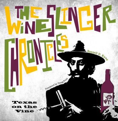 The Wineslinger Chronicles