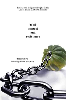 Food, Control, and Resistance