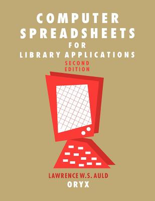 Computer Spreadsheets for Library Applications, 2nd Edition