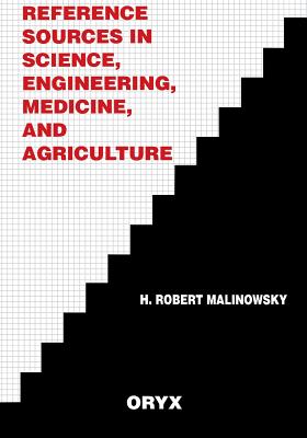 Reference Sources in Science, Engineering, Medicine, and Agriculture