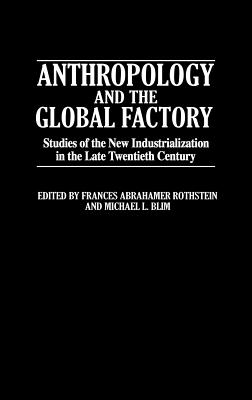 Anthropology and the Global Factory