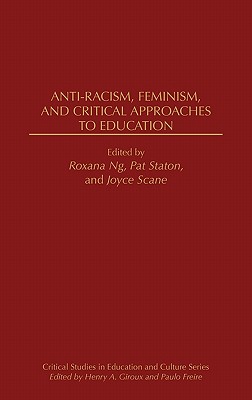 Anti-Racism, Feminism, and Critical Approaches to Education