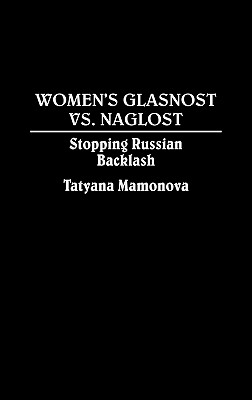 Women's Glasnost vs. Naglost