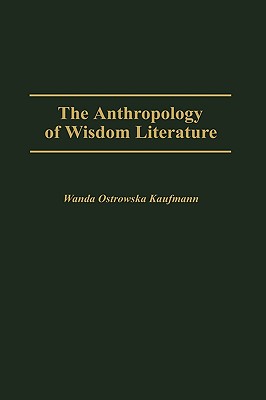 The Anthropology of Wisdom Literature