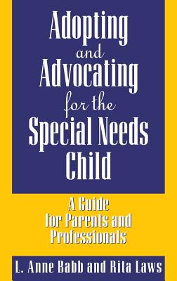 Adopting and Advocating for the Special Needs Child