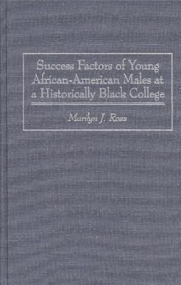 Success Factors of Young African-American Males at a Historically Black College