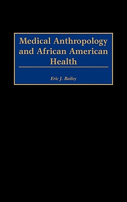 Medical Anthropology and African American Health