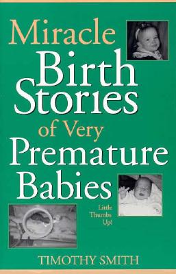 Miracle Birth Stories of Very Premature Babies