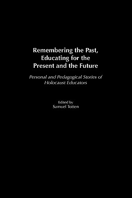 Remembering the Past, Educating for the Present and the Future