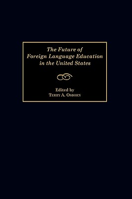 The Future of Foreign Language Education in the United States