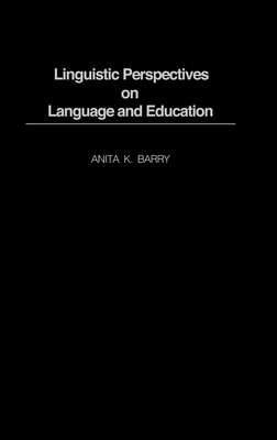 Linguistic Perspectives on Language and Education