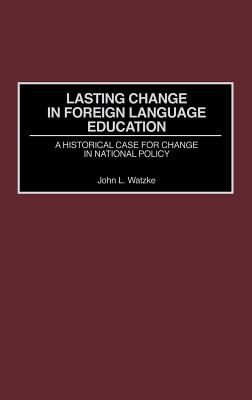 Lasting Change in Foreign Language Education