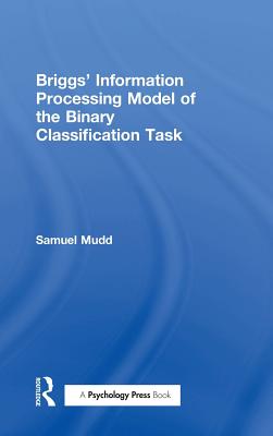 Briggs' Information Processing Model of the Binary Classification Task