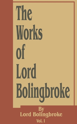 The Works of Lord Bolingbroke