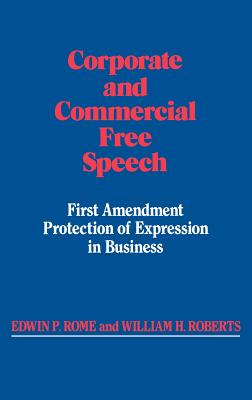 Corporate and Commercial Free Speech