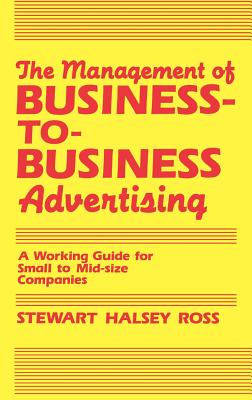 The Management of Business-to-Business Advertising