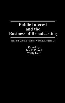 Public Interest and the Business of Broadcasting