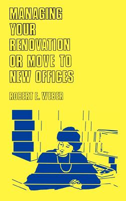 Managing Your Renovation or Move to New Offices.