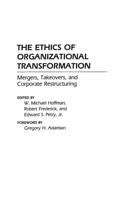 The Ethics of Organizational Transformation