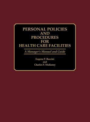 Personnel Policies and Procedures for Health Care Facilities