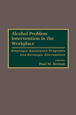 Alcohol Problem Intervention in the Workplace