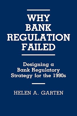 Why Bank Regulation Failed