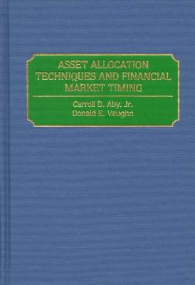 Asset Allocation Techniques and Financial Market Timing