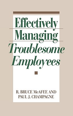 Effectively Managing Troublesome Employees