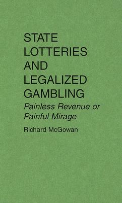 State Lotteries and Legalized Gambling