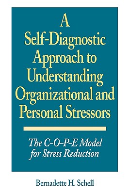 A Self-Diagnostic Approach to Understanding Organizational and Personal Stressors