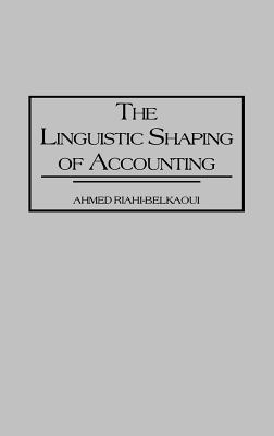 The Linguistic Shaping of Accounting