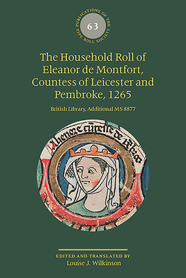 The Household Roll of Eleanor de Montfort, Countess of Leicester and Pembroke, 1265