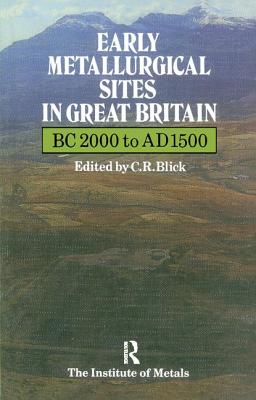 Early Metallurgical Sites in Great Britain