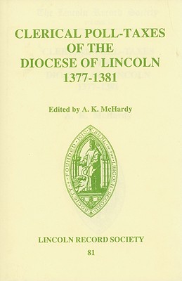 Clerical Poll-Taxes in the Diocese of Lincoln 1377-81