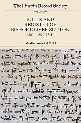 The Rolls and Register of Bishop Oliver Sutton, 1280-1299