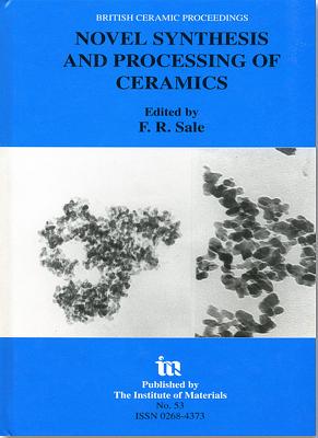 Novel Synthesis and Processing of Ceramics