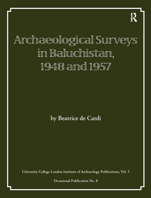 Archaeological Surveys in Baluchistan, 1948 and 1957