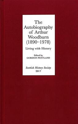 The Autobiography of Arthur Woodburn (1890-1978)