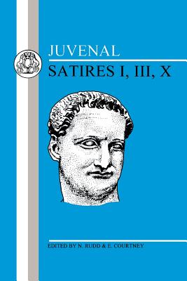 Juvenal: Satires I, III, X