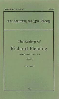 The Register of Richard Fleming, Bishop of Lincoln, 1420-31, I