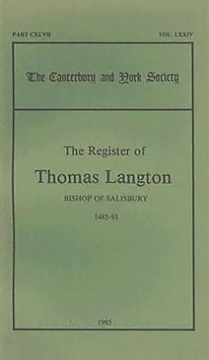 The Register of Thomas Langton, Bishop of Salisbury, 1485-93