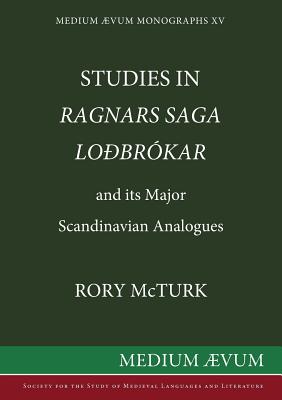 Studies in "Ragnar's Saga Lodbrokar" and Its Major Scandinavian Analogues