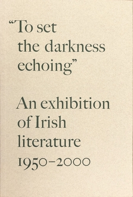 “To Set the Darkness Echoing”