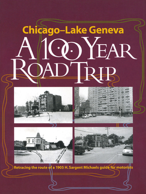 Chicago - Lake Geneva: A 100-Year Road Trip