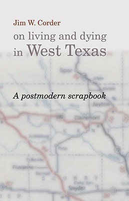 Jim W.Corder on Living and Dying in West Texas