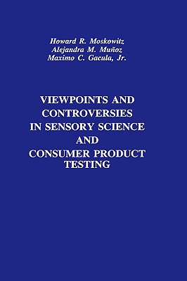 Viewpoints and Controversies in Sensory Science and Consumer Product Testing